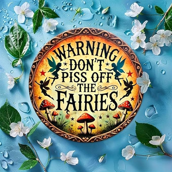 1pc Vintage Fairy Warning Sign - Aluminum Wall Art Decor 8x8inch - Don't Piss Off The Fairies - Easy to Hang, Durable for Home, Office, or Gift - Wall-Mounted Safety Sign