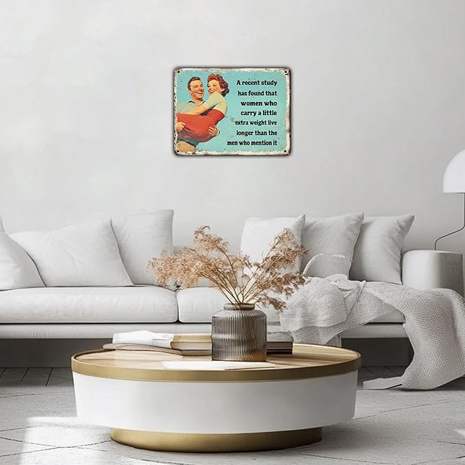 Women Who Carry A Little Extra Weight Live Longer Vintage Tin Sign Nostalgic Vintage Wall Decor Wall Art Sign 12x16 Inch