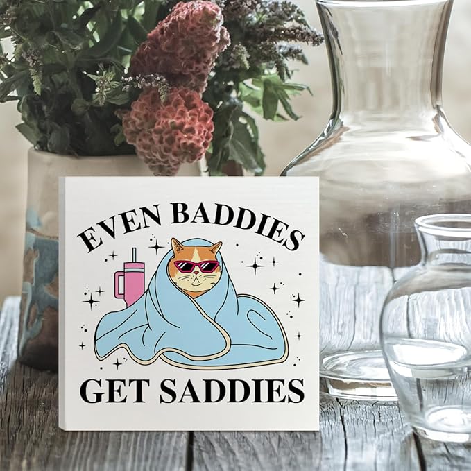 Mental Health Wooden Box Sign Decor, Inspirational Quote Wood Box Sign Decorations for Home Therapy Office, Funny Positive Affirmation Gifts for Women Men Therapist, Even Baddies Get Saddies