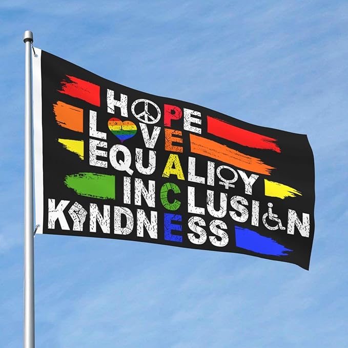 Hope Love Equality Inclusion Kindness Flag 2x3 Ft Outdoor Indoor With Grommet Peace Garden Yard Banner Decorative Sign