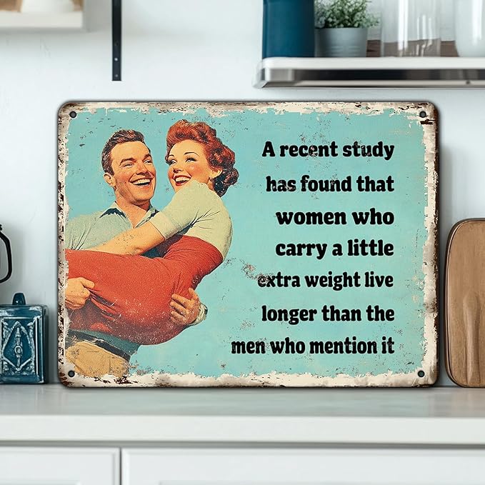 Women Who Carry A Little Extra Weight Live Longer Vintage Tin Sign Nostalgic Vintage Wall Decor Wall Art Sign 12x16 Inch