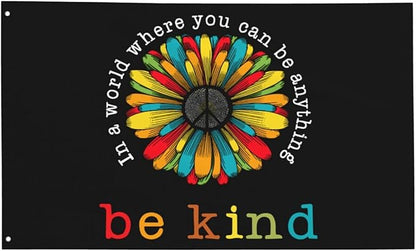 In A World Where You Can Be Anything Be Kind Flag 3x5 Ft Outdoor Indoor With Grommet Peace Sunflower Hippie Garden Yard Home Room Banner Outside Decorative Sign