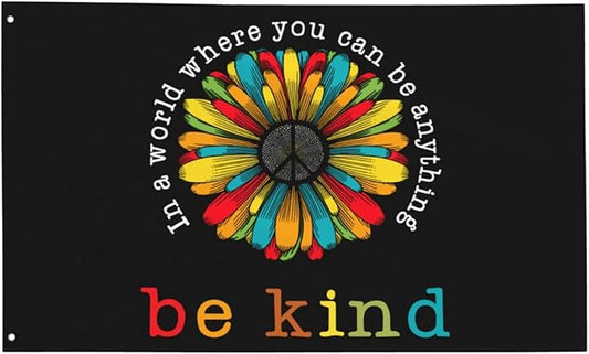 In A World Where You Can Be Anything Be Kind Flag 3x5 Ft Outdoor Indoor With Grommet Peace Sunflower Hippie Garden Yard Home Room Banner Outside Decorative Sign