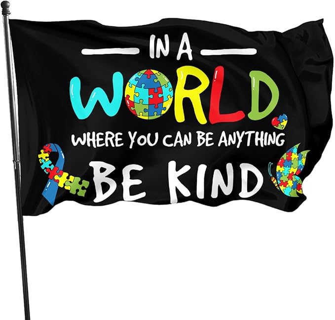 Autism Awareness Flag 3x5 Ft Outdoor Indoor In A World Where You Can Be Anything Be Kind Flags With Grommet Home House Garden Yard Banner Decorative Sign