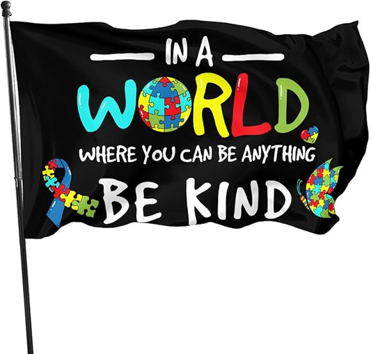 Autism Awareness Flag 3x5 Ft Outdoor Indoor In A World Where You Can Be Anything Be Kind Flags With Grommet Home House Garden Yard Banner Decorative Sign