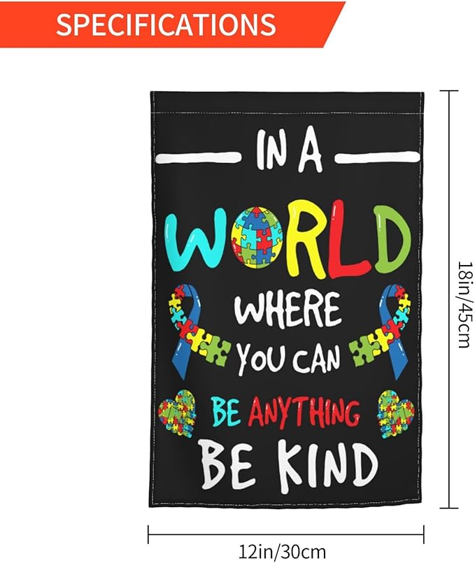 Autism Awareness Garden Flag Outdoor 12 X 18 Inch In A World Where You Can Be Anything Be Kind Flags Gifts Floral Mini Yard House Flags Double-Sided Farmhouse Sign For Home Garden Decoration