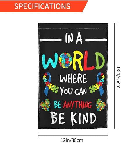 Autism Awareness Garden Flag Outdoor 12 X 18 Inch In A World Where You Can Be Anything Be Kind Flags Gifts Floral Mini Yard House Flags Double-Sided Farmhouse Sign For Home Garden Decoration