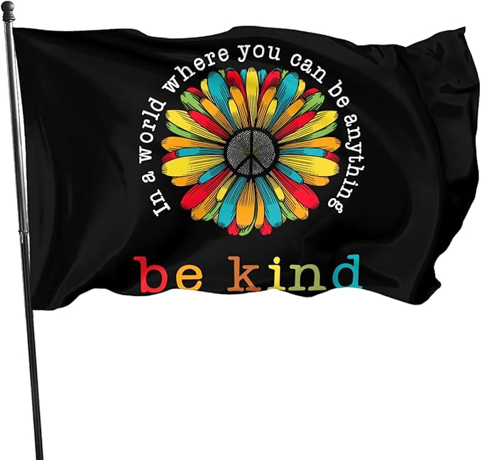 In A World Where You Can Be Anything Be Kind Flag 3x5 Ft Outdoor Indoor With Grommet Peace Sunflower Hippie Garden Yard Home Room Banner Outside Decorative Sign