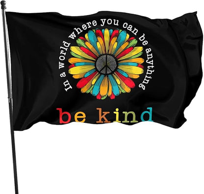 In A World Where You Can Be Anything Be Kind Flag 3x5 Ft Outdoor Indoor With Grommet Peace Sunflower Hippie Garden Yard Home Room Banner Outside Decorative Sign