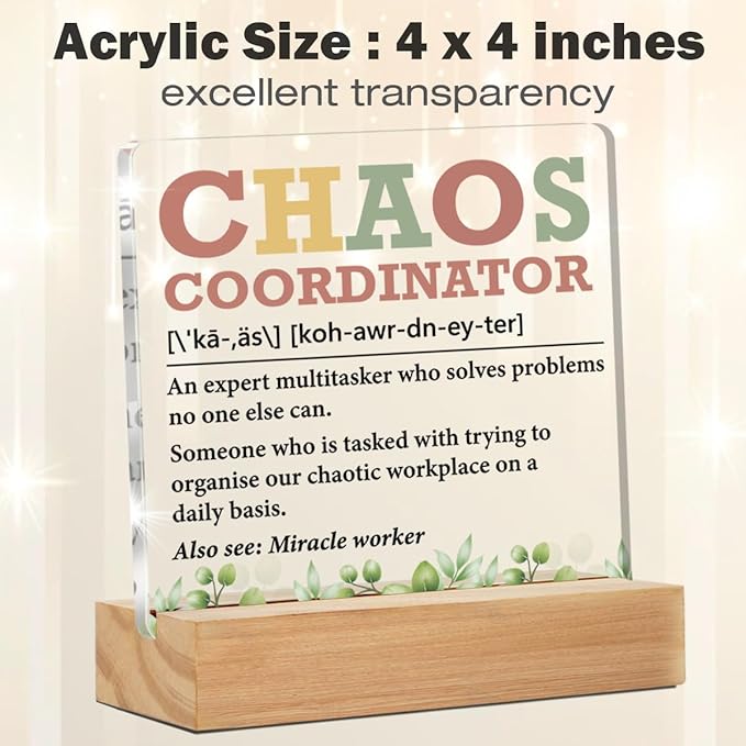 Chaos Coordinator Gifts for Women, Thank You Gifts for Coworkers Employees Boss Leader, Chaos Coordinator Definition Acrylic Desk Plaque Sign Office Decor 4 x 4 Inches