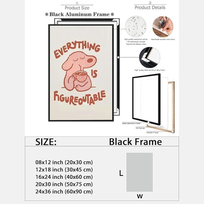Everything is Figureoutable Motivational Canvas Wall Art Print Cute Dog Quote Inspirational Art Poster Mental Health Home Office Kids Affirmation Wall Decor Minimalist Picture 8x12inch black framed
