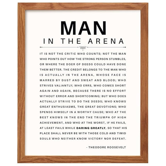 Man in the Arena Quote Poster FRAMED - 8x10 Motivational Inspirational Teddy Roosevelt Daring Greatly Wall Art Decor - Unique Gift for Men, Boys, Teens, Entrepreneur - For Office, Living Room, Bedroom