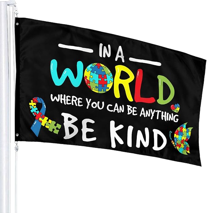 Autism Awareness Flag 3x5 Ft Outdoor Indoor In A World Where You Can Be Anything Be Kind Flags With Grommet Home House Garden Yard Banner Decorative Sign