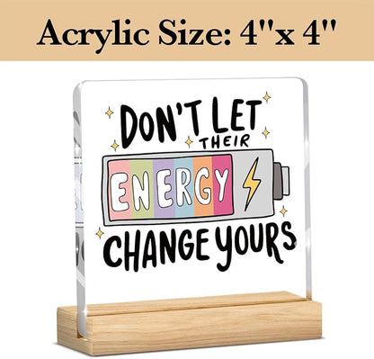 Mental Health Decor, Motivational Gifts for Women Men, Positive Quote Inspirational Acrylic sign with Wooden office Accessories Bedroom Dorm Apartment Decoration-Don't Let Their Energy Change Yours