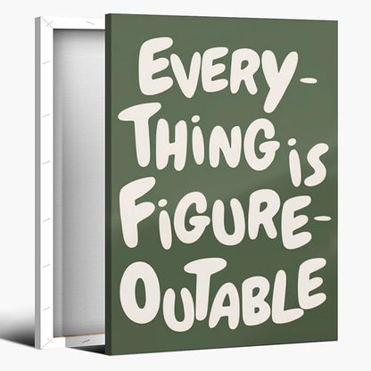 Everything is Figureoutable Motivational Canvas Wall Art Print Uplifting Quote Inspirational Art Poster Green Office Affirmation Wall Decor Minimalist Picture Painting Home Decor 12x18inch Framed