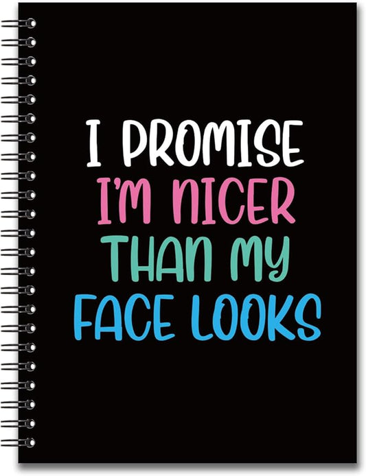 YAZMEEN Funny Saying Blank Spiral Notebook（160 Pages） I Promise I'm Nicer Than My Face Looks Hardcover Sketchbook Office Journal Gift Funny Gag Gift Notebook for Women Men Employee Colleague Friend