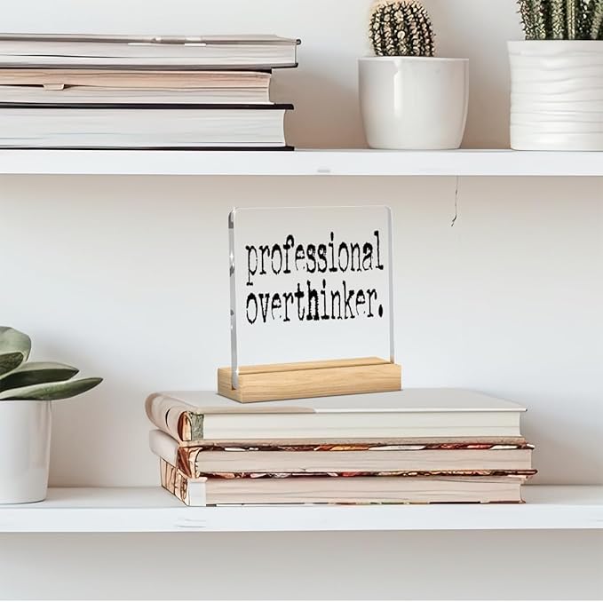 Professional Overthinker Mental Health Acrylic Sign, Coworker Gifts for Women Men, Therapy Office Acrylic Sign With Wooden Decoration for Bedroom Dorm Apartment Accessories Decor