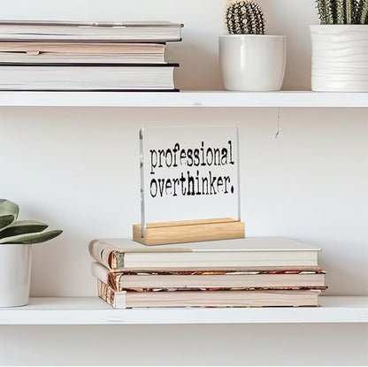 Professional Overthinker Mental Health Acrylic Sign, Coworker Gifts for Women Men, Therapy Office Acrylic Sign With Wooden Decoration for Bedroom Dorm Apartment Accessories Decor
