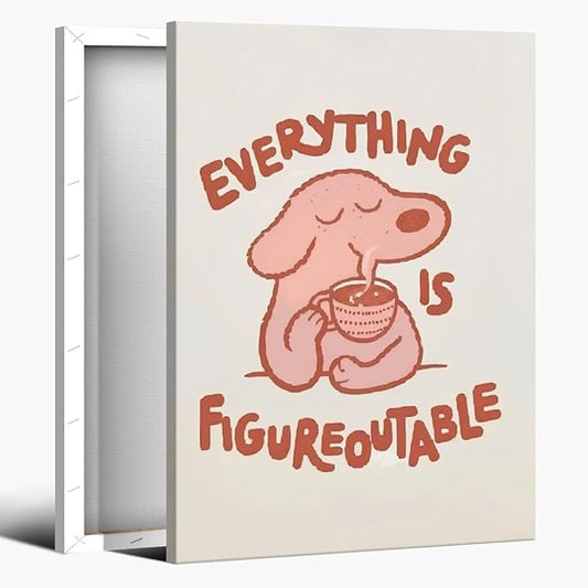 Everything is Figureoutable Motivational Canvas Wall Art Print Cute Dog Quote Inspirational Art Poster Mental Health Home Office Kids Affirmation Wall Decor Minimalist Picture 8x12inch Framed