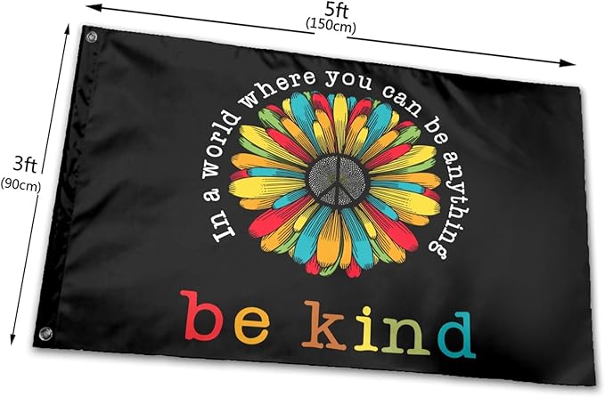In A World Where You Can Be Anything Be Kind Flag 3x5 Ft Outdoor Indoor With Grommet Peace Sunflower Hippie Garden Yard Home Room Banner Outside Decorative Sign