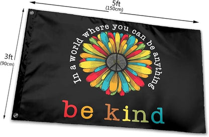 In A World Where You Can Be Anything Be Kind Flag 3x5 Ft Outdoor Indoor With Grommet Peace Sunflower Hippie Garden Yard Home Room Banner Outside Decorative Sign
