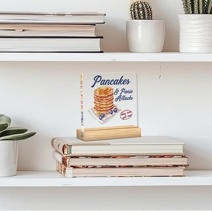 Mental Health Decor, Motivational Gifts for Women Men, Humorous Panic Attacks Inspirational Acrylic sign with Wooden office Accessories Bedroom Dorm Apartment Decoration-Pancakes and Panic Attacks