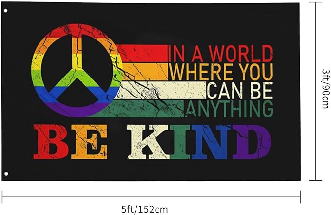 In A World Where You Can Be Anything Be Kind Flag 3x5 Ft Peace Flag Fade Proof Outdoor Indoor With Metal Grommets Peace Banner Home House Garden Yard Decorative Sign