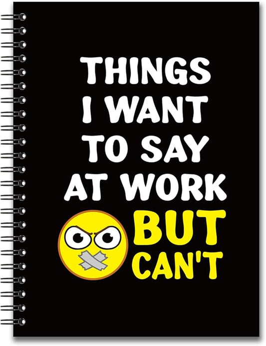 YAZMEEN Sarcastic Saying Blank Spiral Notebook（160 Pages） Things I Want to Say at Work But Can't Hardcover Sketchbook Office Gag Gift Funny Notebook Gift for Women Men Employee Colleague Office Work
