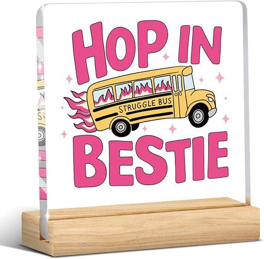 Mental Health Decor, Motivational Gifts for Women Men, Funny Anxiety Inspirational Acrylic sign with Wooden office Accessories Bedroom Dorm Apartment Decoration-Struggle Bus Hop In Bestie