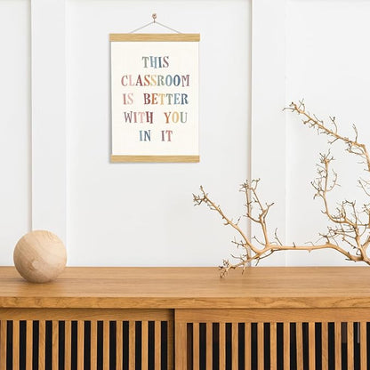 YGSDZY This Classroom Is Better With You In It, Boho Classroom Decor, Wood Poster Hanger, School Psychology, Mental Health Posters, Homeschool Poster, Homeschool Decor