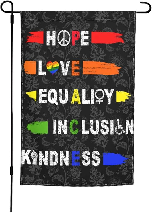 Hope Love Equality Inclusion Kindness Garden Flag 12 X 18 In Peace Outdoor Floral Mini Yard Flag House Flags Double-Sided Farmhouse Sign For Home Garden Decoration