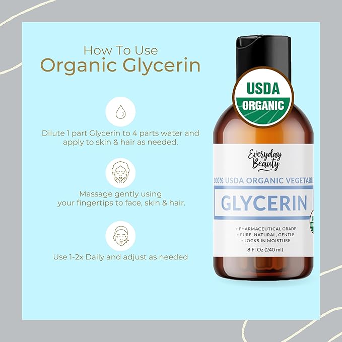 Everyday Beauty 100% Organic Glycerin - USDA Certified - Perfect for DIY Beauty Products, Crafts, and Formulations - Derived From Coconut - Skin and Hair Moisturizer for Deep Hydration - 8 Fl Oz