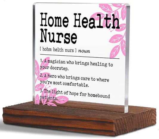 Home Health Nurse Appreciation Gift Clear Desk Decor Sign, Recognition Gifts for Geriatric Nurse Home Healthcare Nursing Students Graduation Nurses Week, Definition Clinic Office Plaque TZD46