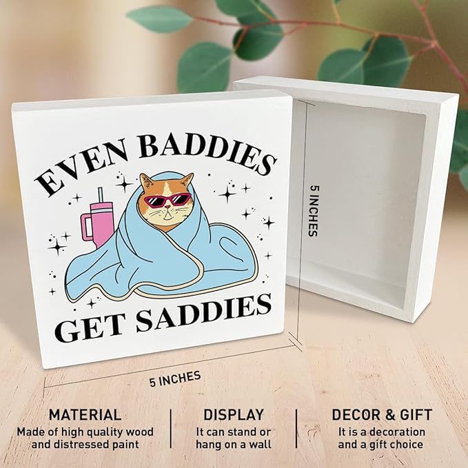 Mental Health Wooden Box Sign Decor, Inspirational Quote Wood Box Sign Decorations for Home Therapy Office, Funny Positive Affirmation Gifts for Women Men Therapist, Even Baddies Get Saddies