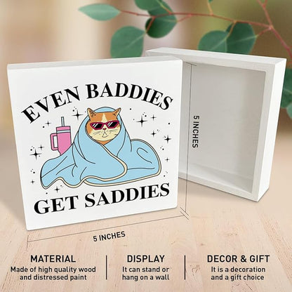 Mental Health Wooden Box Sign Decor, Inspirational Quote Wood Box Sign Decorations for Home Therapy Office, Funny Positive Affirmation Gifts for Women Men Therapist, Even Baddies Get Saddies