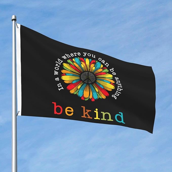 In A World Where You Can Be Anything Be Kind Flag 2x3 Ft Outdoor Indoor With Grommet Peace Garden Yard Banner Decorative Sign