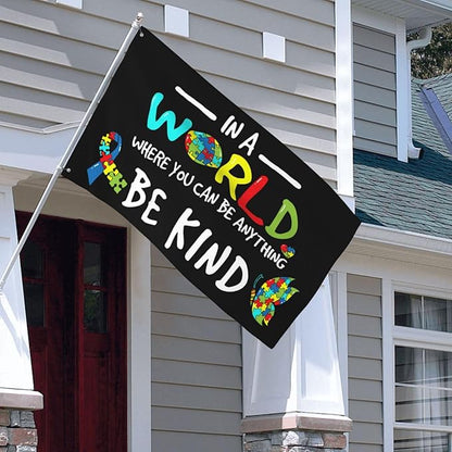 Autism Awareness Flag 3x5 Ft Outdoor Indoor In A World Where You Can Be Anything Be Kind Flags With Grommet Home House Garden Yard Banner Decorative Sign