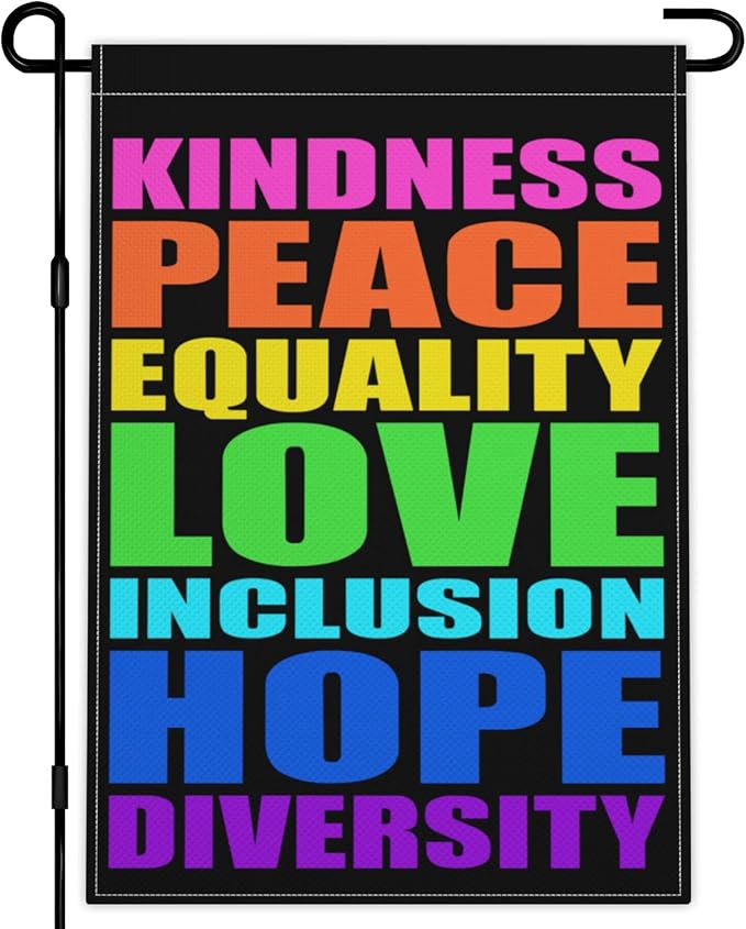 Pride Garden Flag 12x18 Inch Kindness Peace Equality Love Inclusion Hope Diversity Garden Flag 3ply Fabric Vertical Double Sided Printing for Outdoor House Yard Outside Garden Decor
