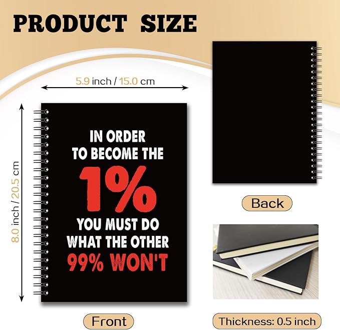 YAZMEEN Inspirational Blank Spiral Notebook（160 Pages） In Order to Become The 1% You Must Do What The Other 99% Won't Hardcover Notebook Funny Encouragement Gift for Coworker Boss Leader Office Work