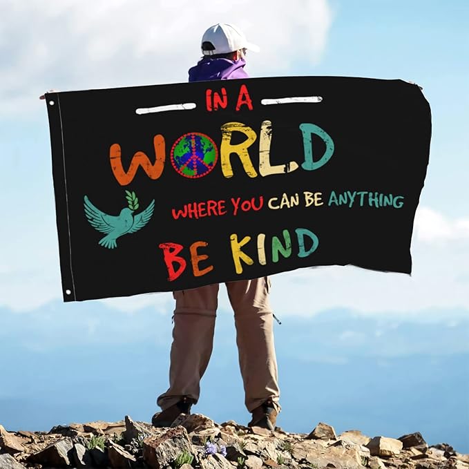 In A World Where You Can Be Anything Be Kind Flag 3x5 Ft Outside Dceo Peace Garden Yard Banner Outdoor Decorative Sign