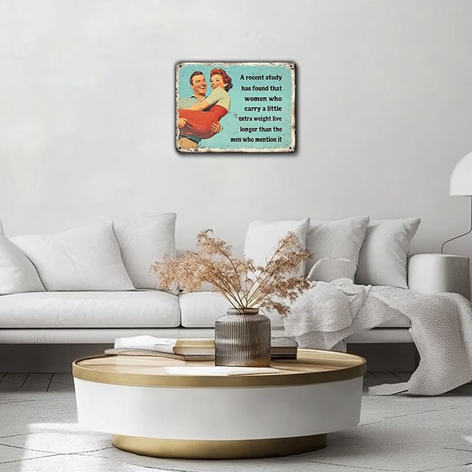 Women Who Carry A Little Extra Weight Live Longer Vintage Tin Sign Nostalgic Vintage Wall Decor Wall Art Sign 8x12 Inch