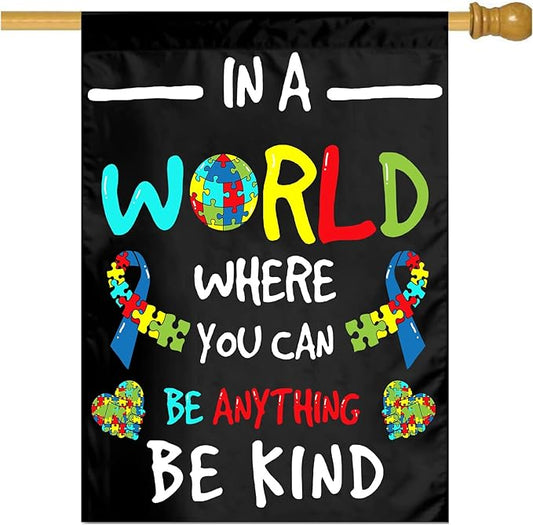 Autism Awareness Garden Flag Outdoor 28 X 40 Inches In A World Where You Can Be Anything Be Kind Flags Gifts Floral Mini Yard House Flags Double-Sided Farmhouse Sign For Home Garden Decoration