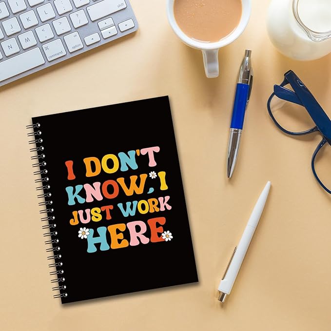 YAZMEEN Sarcastic Saying Blank Spiral Notebook（160 Pages） I Don't Know I Just Work Here Hardcover Sketchbook Office Humor Notebook Journal Funny Gag Gift for Women Men Colleague Friend Office Worker