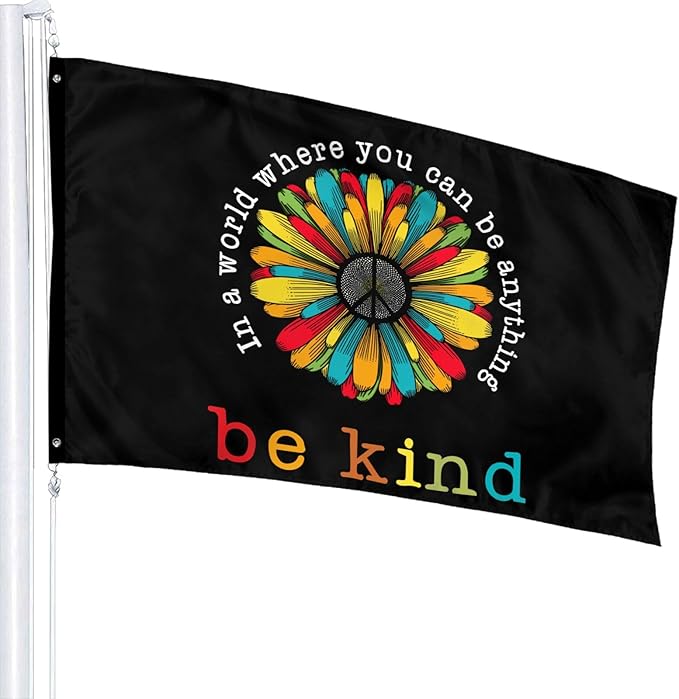 In A World Where You Can Be Anything Be Kind Flag 3x5 Ft Outdoor Indoor With Grommet Peace Sunflower Hippie Garden Yard Home Room Banner Outside Decorative Sign