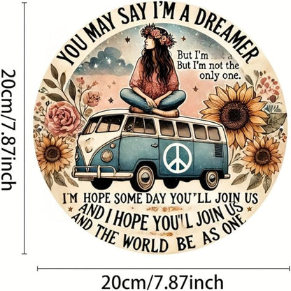 Hippie Van Round Aluminum Sign "Dreamer" Quote Wall Art Decor, Retro Floral Peace Bus Home Decoration, Funny Tin Plaque for Kitchen, Restaurant,Garage - 1 Piece Vintage Engraved 7.8 Inch